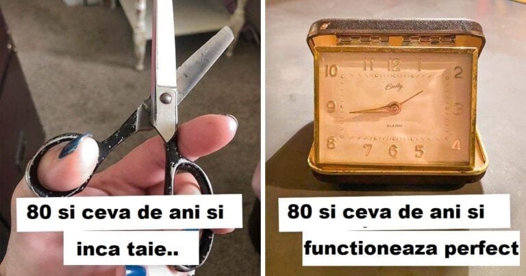 17 lucruri din trecut care au fost făcute să dureze o vesnicie